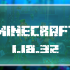 Minecraft 1.18.32