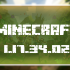 Minecraft 1.17.34.02