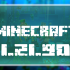 Minecraft 1.21.90.3