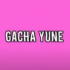 Gacha Yune