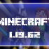 Minecraft 1.19.62.01