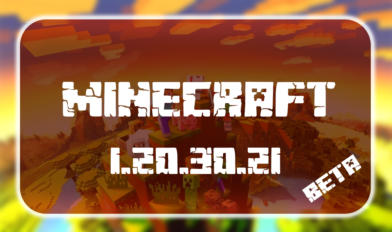 Download Minecraft PE 1.20.30.22 for Android