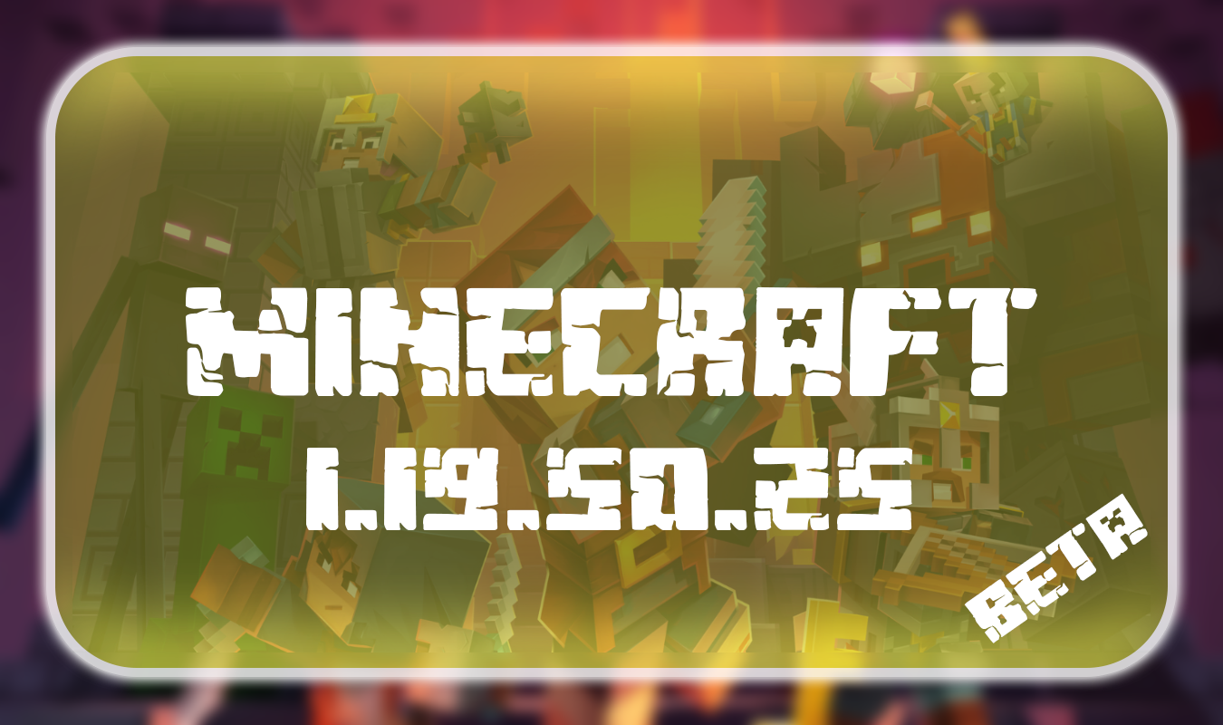 Download Minecraft 1.19.50.25 APK Free - MCPE 1.19.50.25