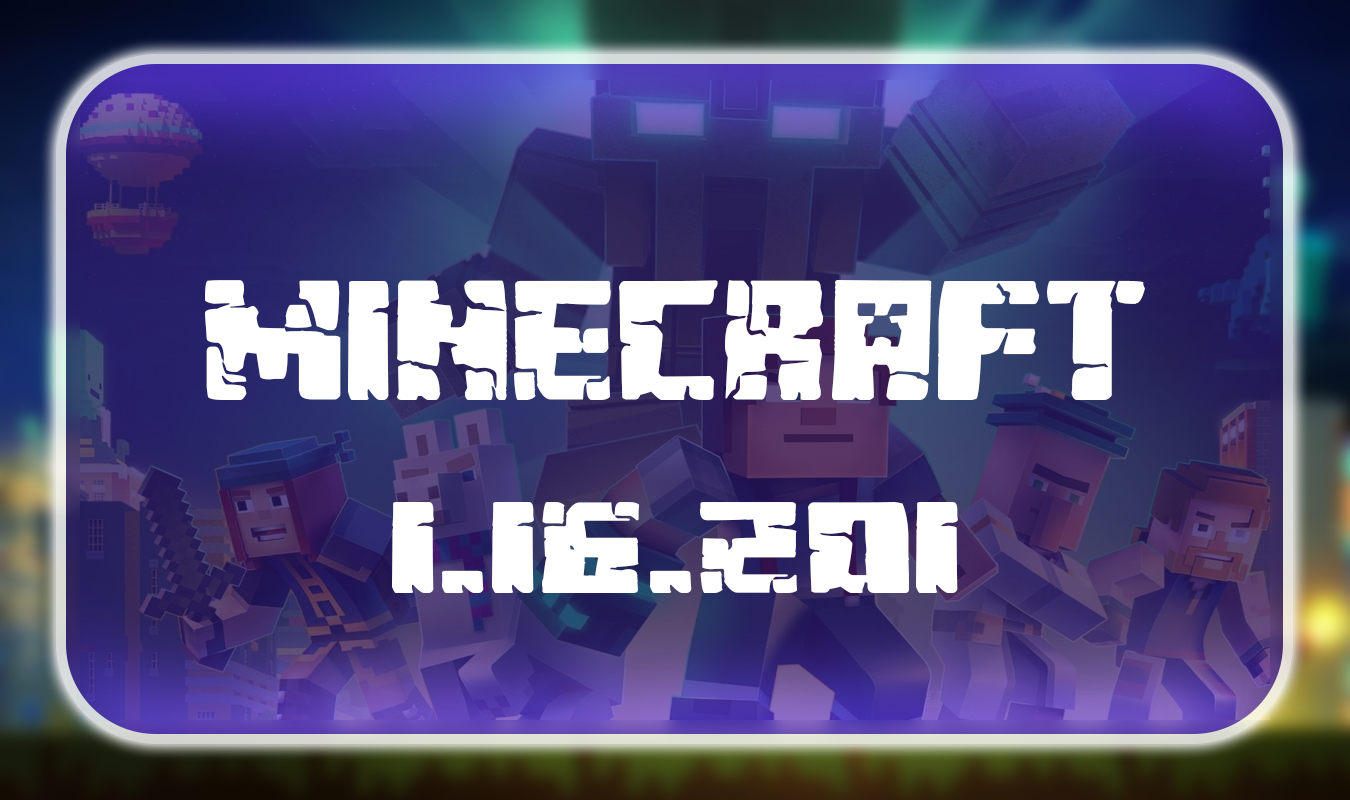 Download Minecraft 1.16.201 for Android Free