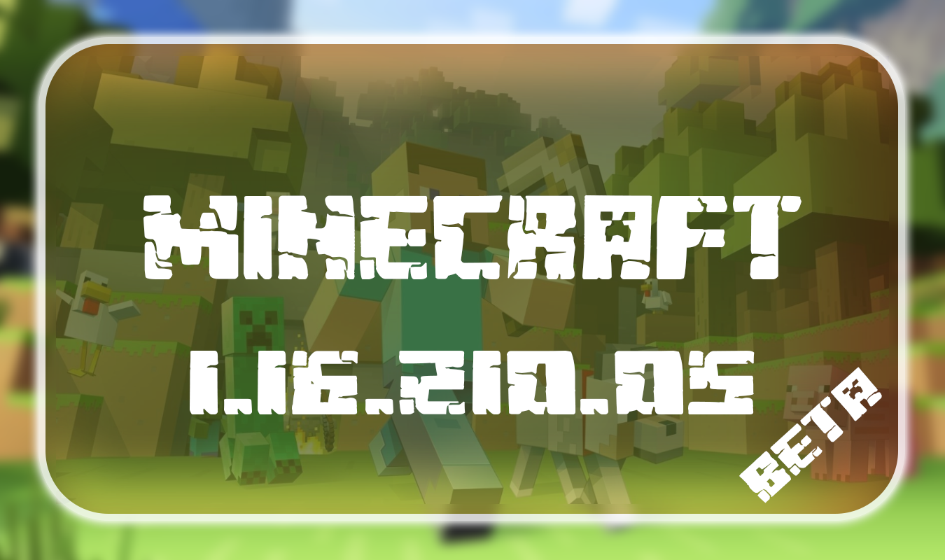 Скачать Minecraft PE 1.16.210.05 Beta на андроид