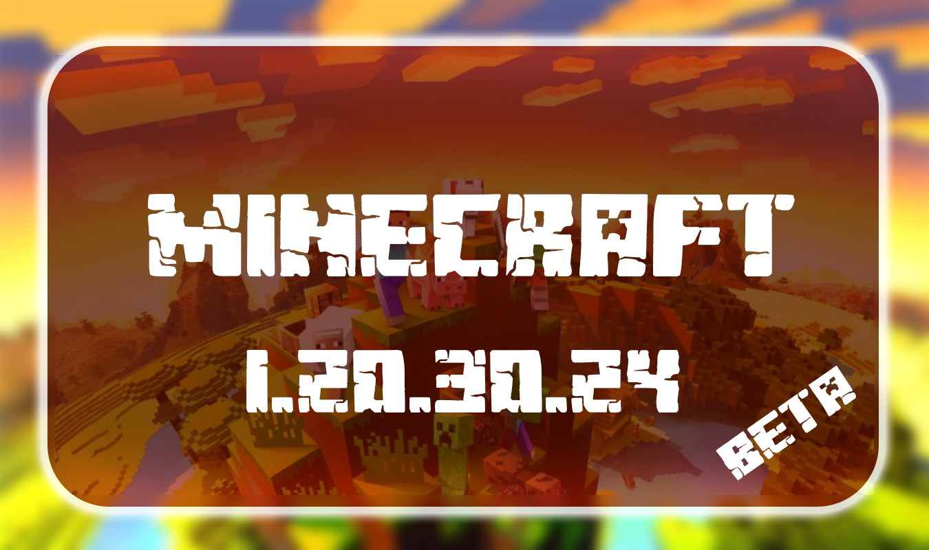 Download Minecraft PE 1.20.30.24 for Android